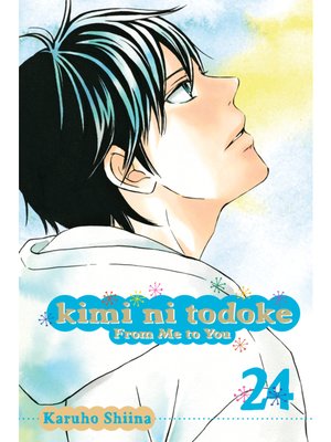 cover image of Kimi ni Todoke: From Me to You, Volume 24